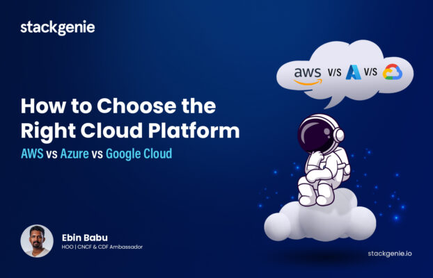 How to Choose the Right Cloud Platform: AWS vs Azure vs Google Cloud