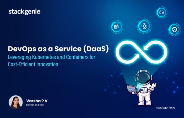 DevOps as a Service (DaaS): Leveraging  Kubernetes and Containers for Cost- Efficient Innovation