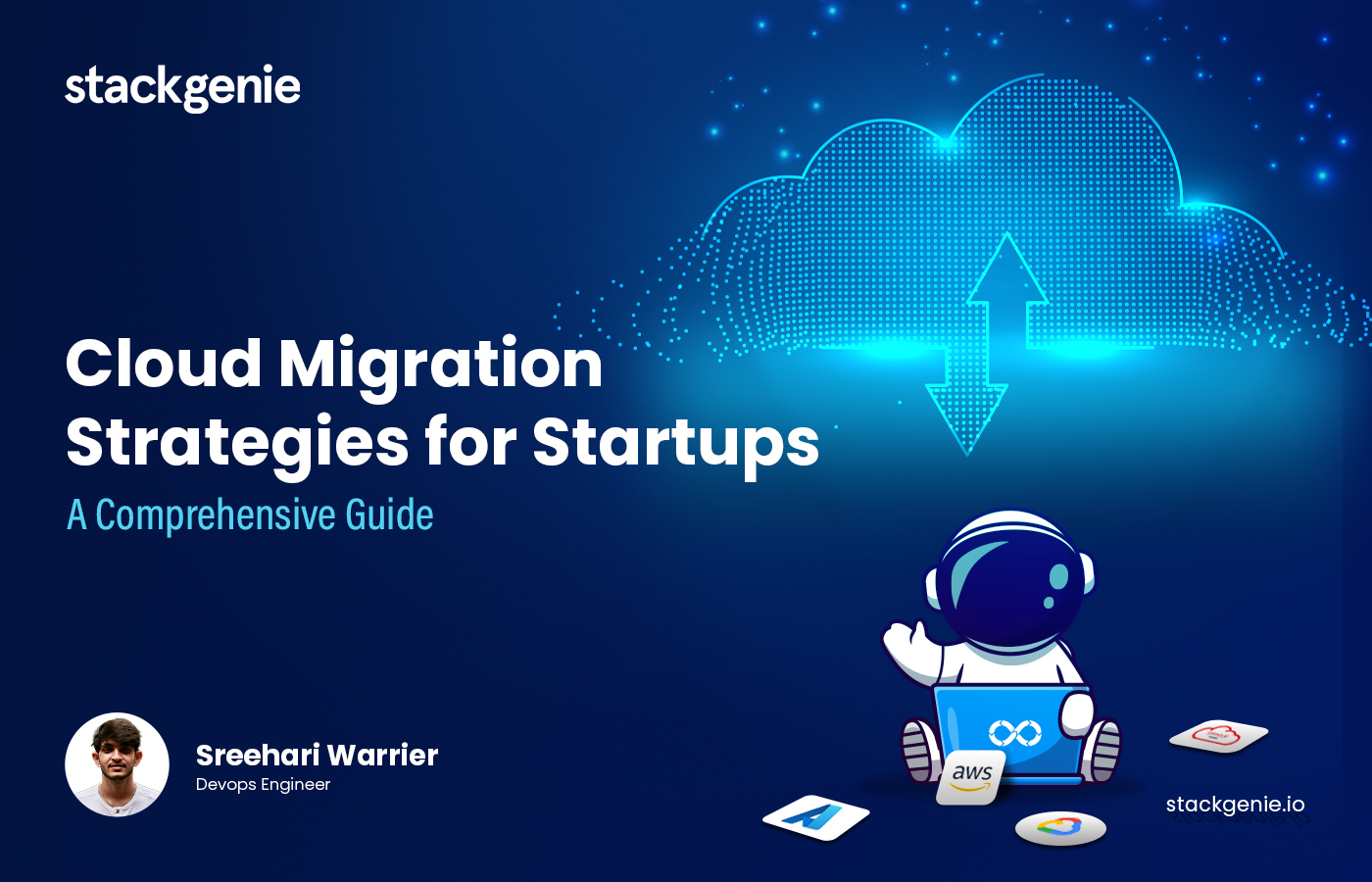 Cloud Migration Strategies for Startups: A  Comprehensive Guide