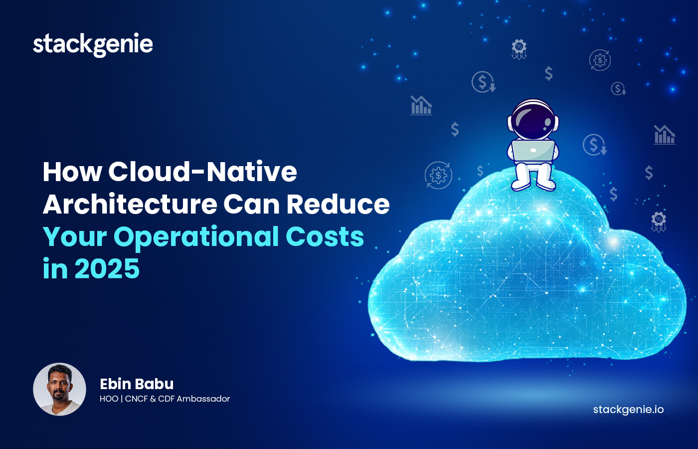 How Cloud-Native Architecture Reduces Operational Costs in 2025