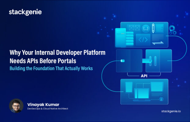 Why Your Internal Developer Platform Needs APIs Before Portals: Building the Foundation That Actually Works
