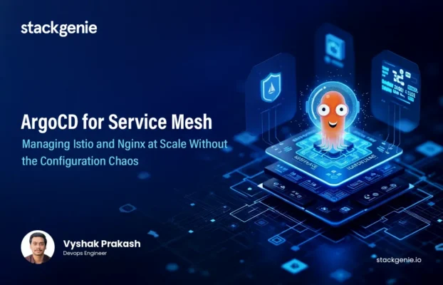 ArgoCD for Service Mesh: Managing Istio and NGINX at Scale Without the Configuration Chaos